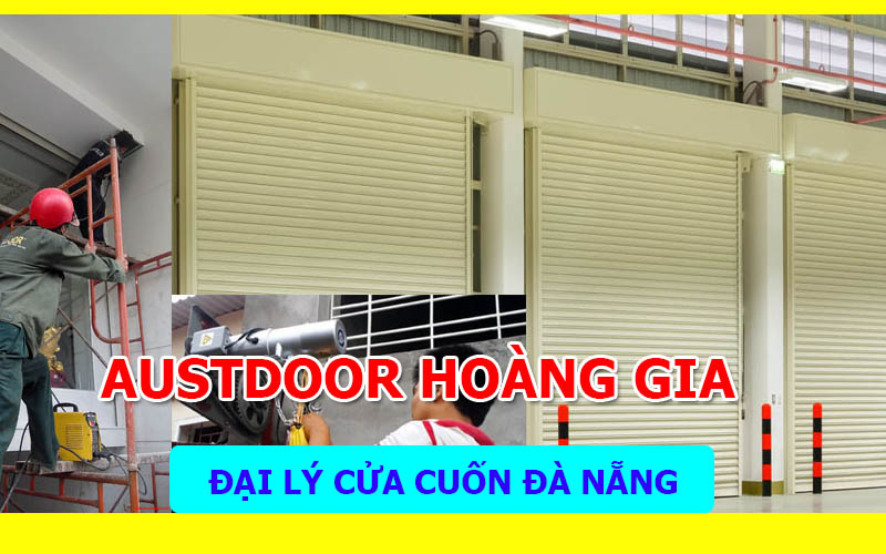 Đại Lý Cửa Cuốn Tại Đà Nẵng Cửa Cuốn Đà Nẵng Chính Hãng Giá Tốt Mới Nhất 2026 | Austdoor Hoàng Gia dai-ly-cua-cuon-tai-da-nang
